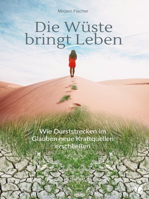 cover image of Die Wüste bringt Leben